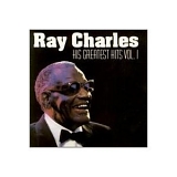 Ray Charles - His Greatest Hits, Vol. I