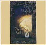 The Good Life - Black Out