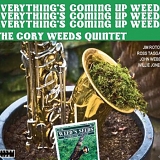 Cory Weeds - Everything's Coming Up Weeds
