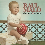 Raul Malo - Sinners & Saints