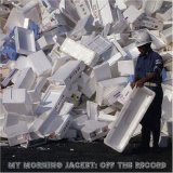 My Morning Jacket - Off The Record EP
