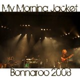 My Morning Jacket - Live At Bonnaroo