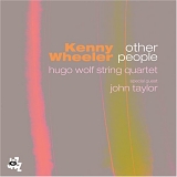 Kenny Wheeler - Other People