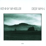 Kenny Wheeler - Deer Wan