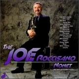 Joe Roccisano - The Joe Roccisano Nonet