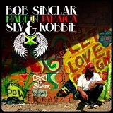 Bob Sinclair & Sly & Robbie - Made in Jamaica