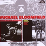 Bloomfield, Michael - Between The Hard Place & The Ground
