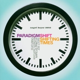 Paradigm Shift - Shifting Times