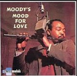 James Moody - Moody's Mood For Love