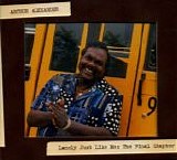 Arthur Alexander - Lonely Just Like Me: The Final Chapter