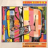 Bill Nelson - The Strangest Things: A Collection of Recordings 1979-1989