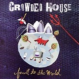 Crowded House - Farewell To The World
