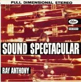 Ray Anthony - Sound Spectacular (US)