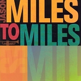 Jason Miles - Miles To Miles