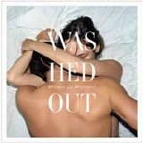 Washed Out - Within and without