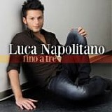 Luca Napolitano - Fino a tre