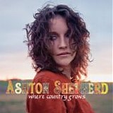 Ashton Shepherd - Where country grows
