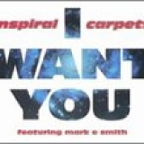 Inspiral Carpets - I Want You