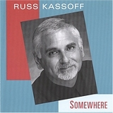 Russ Kassoff - Somewhere