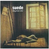 Suede - Dog Man Star