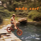 Nada Surf - High / Low