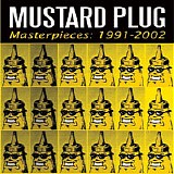 Mustard Plug - Masterpieces: 1991-2002