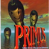 Primus - Tales From The Punchbowl