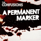 Confusions, The - A Permanent Marker
