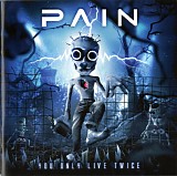 Pain - You Only Live Twice