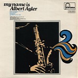 Albert Ayler - My Name Is Albert Ayler