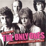 Only Ones, The - The Best Of The Only Ones - Another Girl, Another Planet