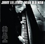 Jerry Lee Lewis - Mean Old Man [Deluxe Edition]