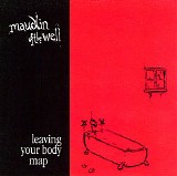 Maudlin of the Well - Leaving Your Body Map
