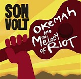 Son Volt - Free Form Radio Advance [Okemah and the Melody of Riot]