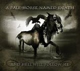 A Pale Horse Named Death - And Hell Will Follow Me