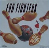 Foo Fighters - Big Me