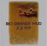 ZZ Top - Rio Grande Mud