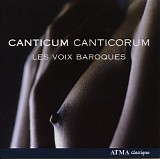 Varios - Canticum Canticorum: Les Voix Baroques