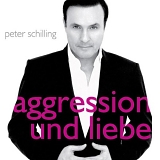 Peter Schilling - Aggression Und Liebe