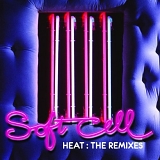 Soft Cell - Heat: The Remixes