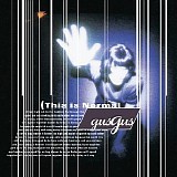 Gus Gus - This Is Normal