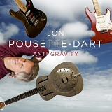 JON POUSETTE-DART - ANTI GRAVITY