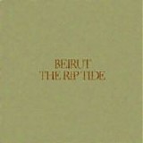Beirut - The rip tide