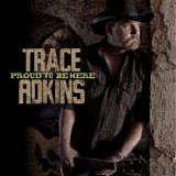 Trace Adkins - Proud to be here