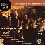 One For All - Too Soon to Tell