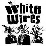 White Wires - Girly Girly Girly