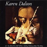 Karen Dalton - It's So Hard To Tell Who's Going To Love You The Best