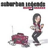 Suburban Legends - Rump Shaker