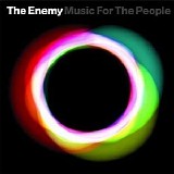 The Enemy - Music For The People
