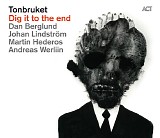 Tonbruket - Dig It To The End